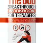OCD Breakthrough Teen Guide to Overcoming Compulsive Behavior Kindle-0